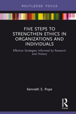 Cover of the book Five Steps to Strengthen Ethics in Organizations and Individuals by Owen Wright