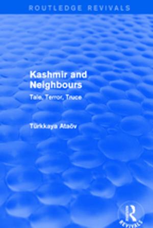 Cover of the book Kashmir and Neighbours: Tale, Terror, Truce by Russell L. Ciochon