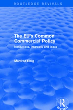 Cover of the book The EU's Common Commercial Policy by Heather Killelea McEntarfer