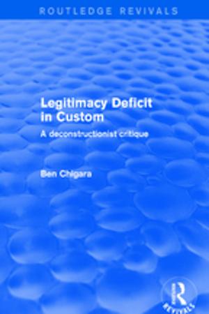 Cover of the book Revival: Legitimacy Deficit in Custom: Towards a Deconstructionist Theory (2001) by J. J. Rein