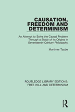Cover of the book Causation, Freedom and Determinism by Ali Madanipour