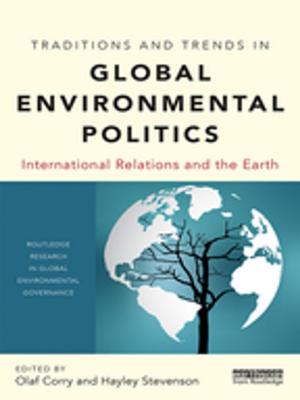 Cover of the book Traditions and Trends in Global Environmental Politics by Douglas M. Branson