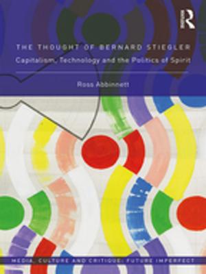 Cover of the book The Thought of Bernard Stiegler by Arthur Woodward, David L. Elliot, Kathleen Carter Nagel