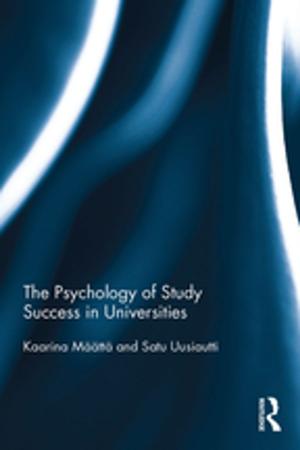 Cover of the book The Psychology of Study Success in Universities by Nalita James, Hugh Busher
