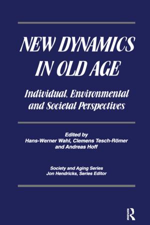 Cover of the book New Dynamics in Old Age by Jennifer Richards