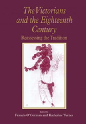 Cover of the book The Victorians and the Eighteenth Century by Margaret Dauler Wilson