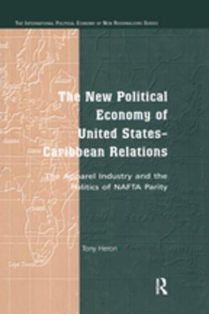 Cover of the book The New Political Economy of United States-Caribbean Relations by Claudia Carr, Maureen Johnson