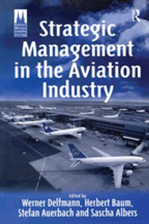 Cover of the book Strategic Management in the Aviation Industry by Roger Hayes, Reginald Watts