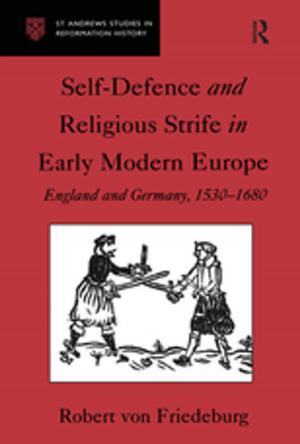 Cover of the book Self-Defence and Religious Strife in Early Modern Europe by Howard Fast