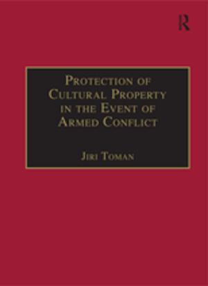 Cover of the book Protection of Cultural Property in the Event of Armed Conflict by Ernest Aryeetey, Machiko Nissanke