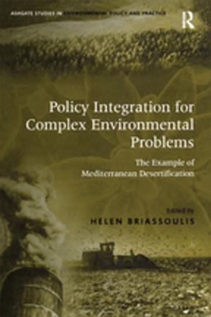 Cover of the book Policy Integration for Complex Environmental Problems by Terra Vanzant Stern, PhD