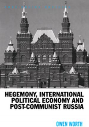 Book cover of Hegemony, International Political Economy and Post-Communist Russia