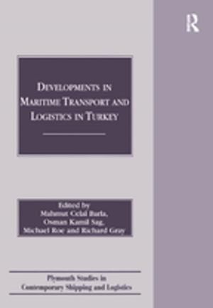 Cover of the book Developments in Maritime Transport and Logistics in Turkey by Colin Noble