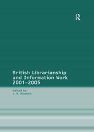 Cover of the book British Librarianship and Information Work 1991–2000 by Anne J. Kershen