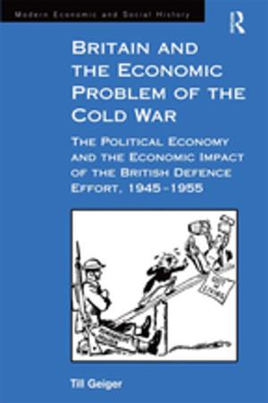 Cover of the book Britain and the Economic Problem of the Cold War by Rachel Taylor, Lynsey Gozna