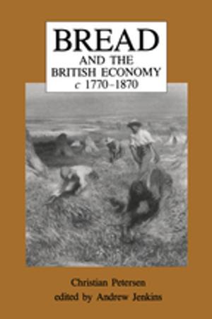 Cover of the book Bread and the British Economy, 1770–1870 by Benjamin H. Deitchman