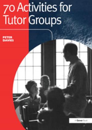 Cover of the book 70 Activities for Tutor Groups by Jennifer Taylor-Cox