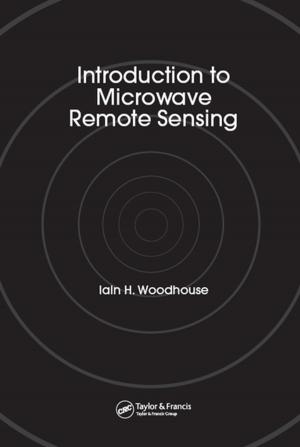 Cover of the book Introduction to Microwave Remote Sensing by Sunil R. Lakhani, Susan A. Dilly, Mitesh Gandhi, Caroline J. Finlayson