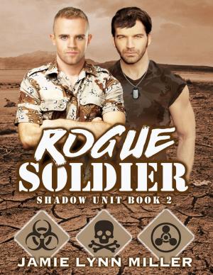 Cover of the book Rogue Soldier - Shadow Unit Book 2 by Charla Gregory