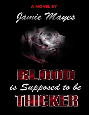 Cover of the book Blood Is Supposed to Be Thicker by Rebecca Cook