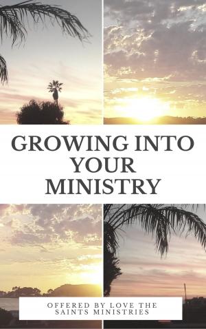 Book cover of Growing into Your Ministry: Volume One