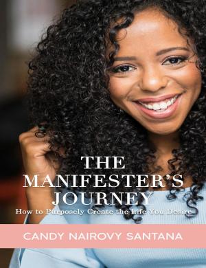 Book cover of The Manifester's Journey: How to Purposely Create the Life You Desire