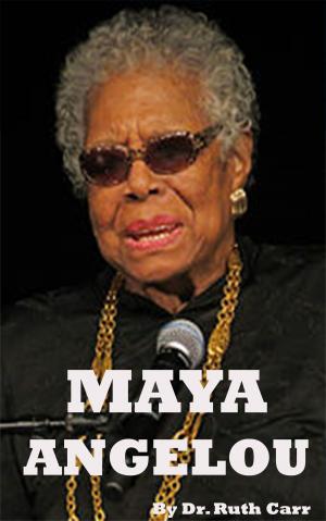 Cover of the book Maya Angelou by Better Business Summaries