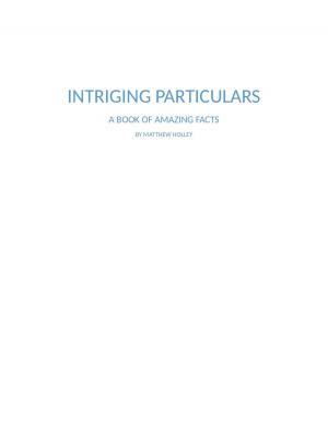 Cover of Intriguing Particulars