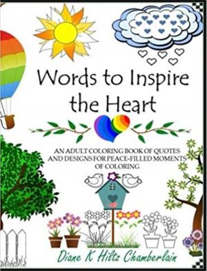 Book cover of Words to Inspire the Heart: An Adult Coloring Book of Quotes and Designs for Peace-Filled Moments of Coloring