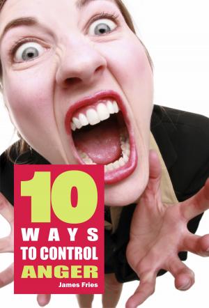 Cover of the book 10 Ways to control anger by Ana Luiza Tudisco