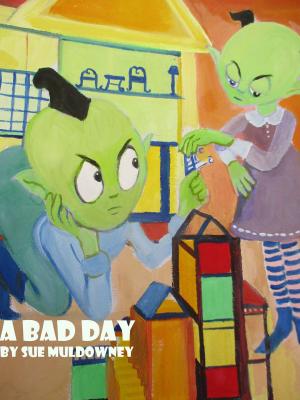 Cover of the book A Bad Day by Sue Muldowney