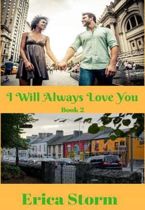 Cover of the book I Will Always Love You Book 2 by Nikki Bolvair