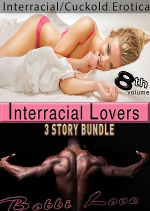 Book cover of Interracial Lovers (Interracial Erotica Bundle): Volume 8