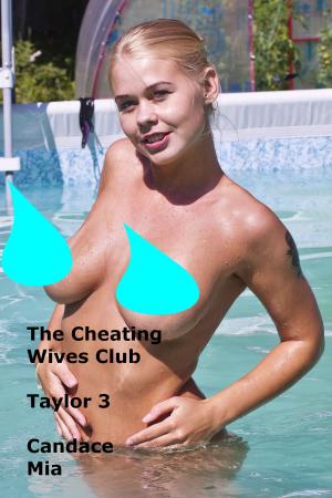 bigCover of the book The Cheating Wives Club: Taylor 3 by 