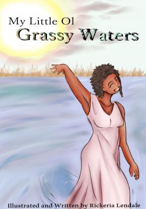Book cover of My Little Ol Grassy Waters