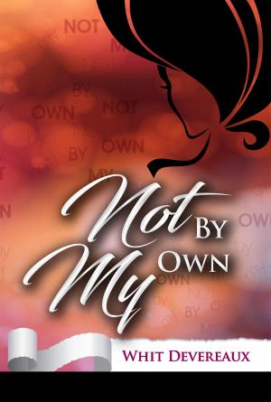 Cover of the book Not By My Own by Michael Ewing
