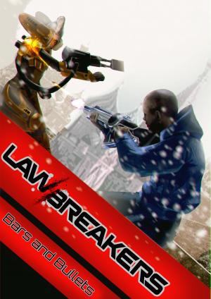 Cover of the book Lawbreakers: Bars and Bullets by Mike Kenny