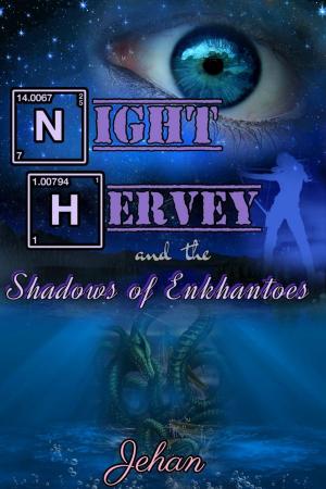 Cover of the book Night Hervey and the Shadows of Enkhantoes by Vivienne Neas