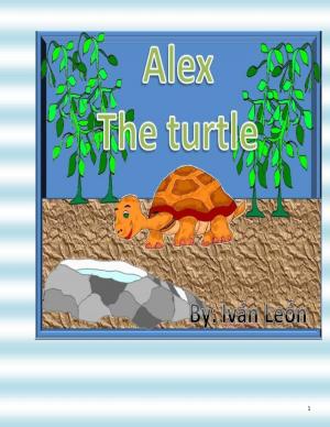 Cover of the book Alex The Turtle by J.R. Phillip, MD, PhD