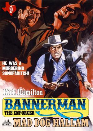 Cover of Bannerman the Enforcer 9: Mad Dog Hallam