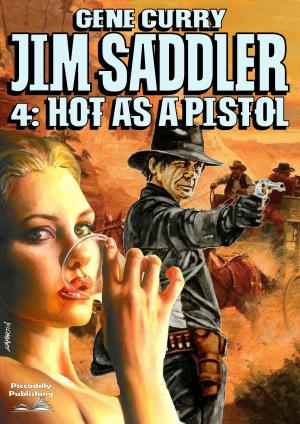 Cover of Jim Saddler 4: Hot as a Pistol