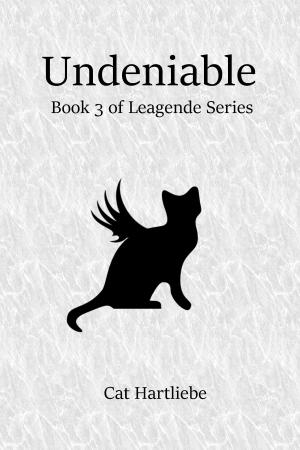 Cover of the book Undeniable by Cat Hartliebe