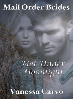 Cover of the book Mail Order Brides: Met Under Moonlight by Leah Charles
