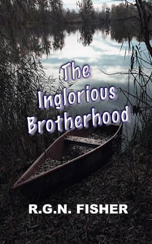 Cover of the book The Inglorious Brotherhood by Dennis Adams