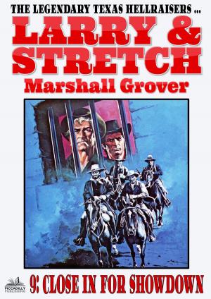 Cover of the book Larry and Stretch 9: Close in for Showdown by Zack Wyatt