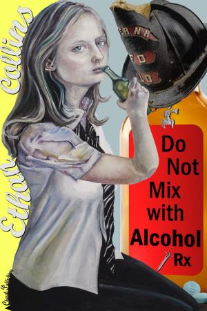 Cover of the book Do Not Mix with Alcohol by Joanne Archer