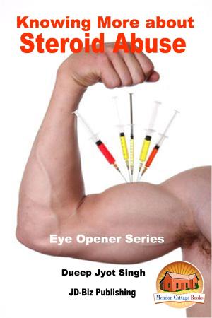 Cover of the book Knowing More about Steroid Abuse by Enrique Fiesta