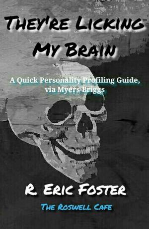 Cover of the book They're Licking My Brain: A Quick Personality Profiling Guide, via the Myers-Briggs by Massimo Cozzi, Tania Bianchi