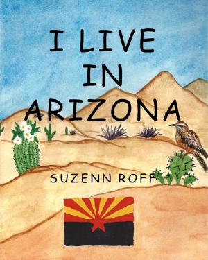Cover of the book I Live in Arizona by Darren Stephens, Spike Humer