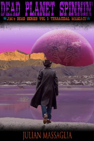 Cover of the book Dead Planet Spinnin': Volume I: Terracidal Maniacs by Karen J Carlisle